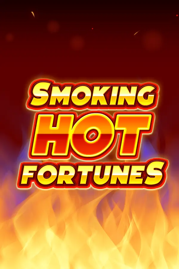 Smoking Hot Fortunes